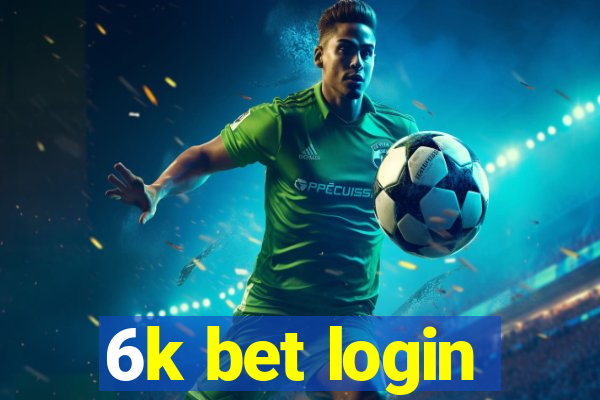 6k bet login